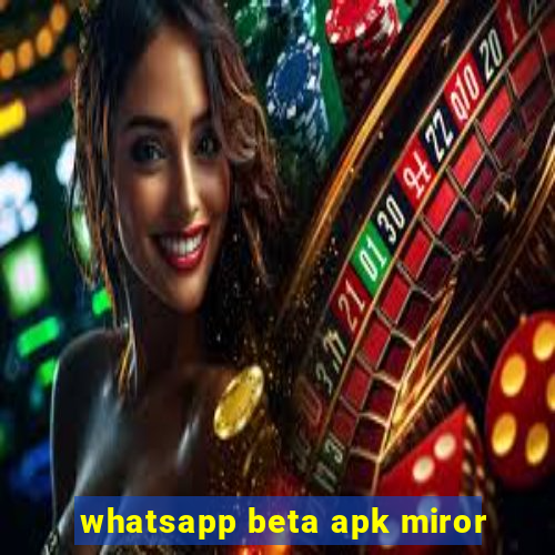 whatsapp beta apk miror